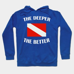 the deeper the better 2 Hoodie